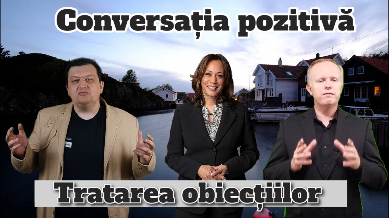 Conversația pozitivă pentru tratarea obiecțiilor