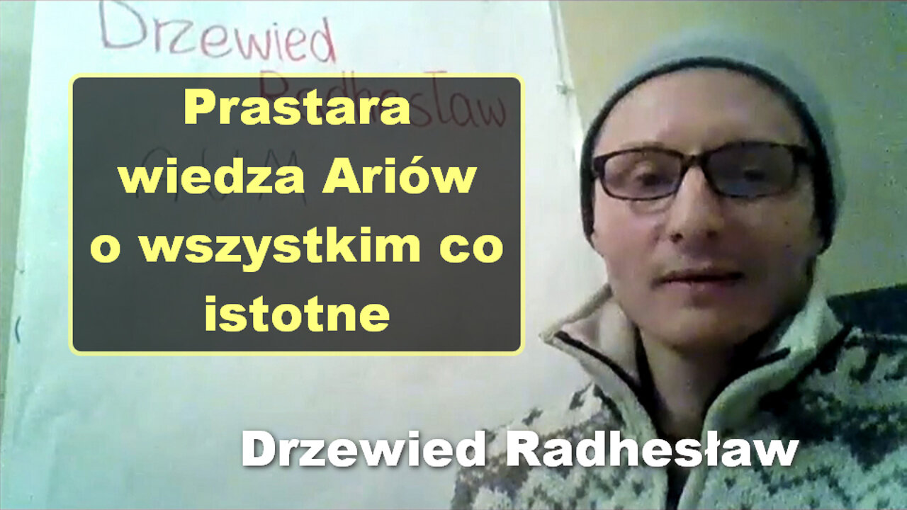 Prastara wiedza Ariów o wszystkim co istotne, część 1 - Drzewied Radhesław