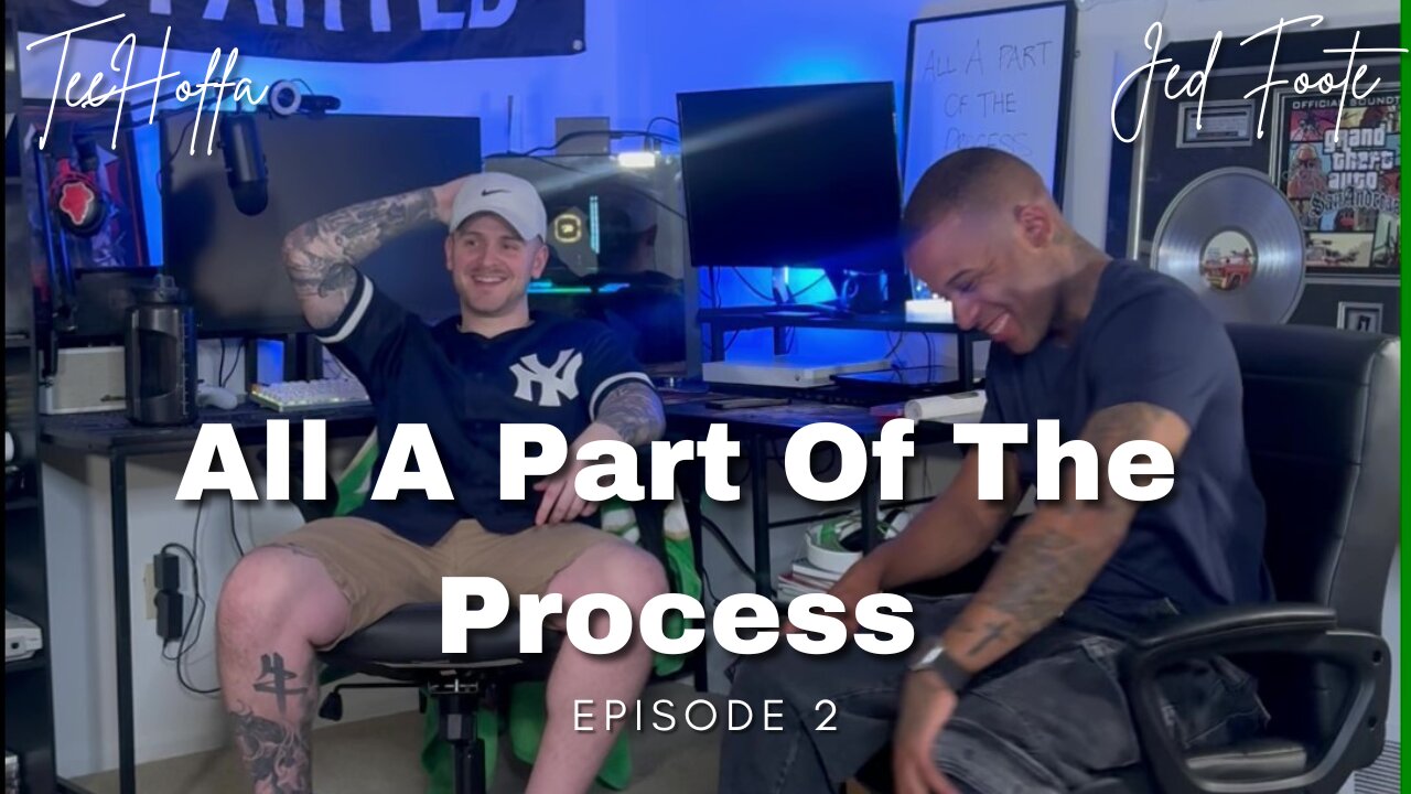 ALL A PART OF THE PROCESS - Episode 2 "It Starts Here.."