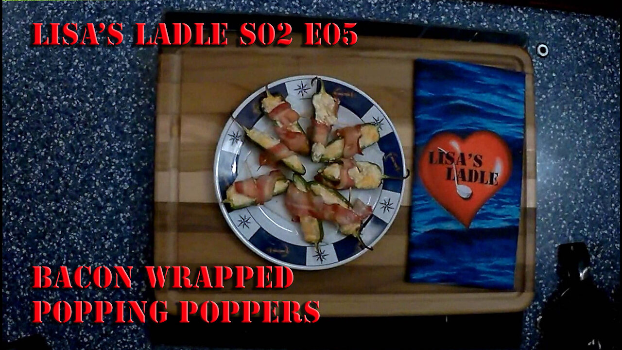 Bacon Wrapped Popping Peppers Lisas Ladle S02E05