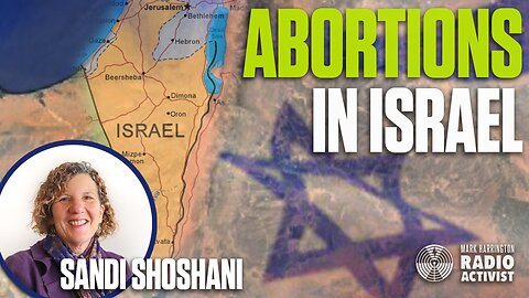 Unlimited Abortions in the Holy Land? | Sandi Shoshani