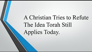 A Christian Tries to Refute A Believers View of Torah In Matt 5:17-20