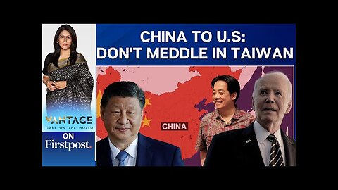 China Warns US Against Meddling in Taiwan Following President Lai's Trip |Vantage with Palki Sharma