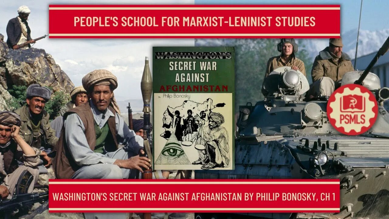 Washington's Secret War Against Afghanistan by Philip Bonosky - Ch 1: Antique Land - PSMLS Reads