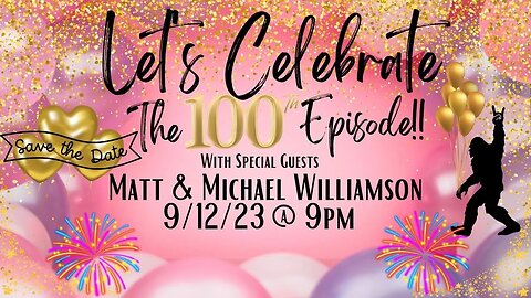 Let's Celebrate the 100th Episode