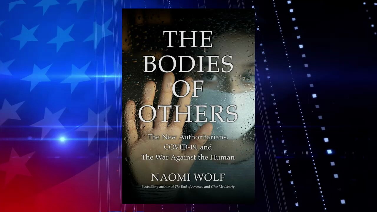 Naomi Wolf’s New Book “The Bodies of Others” on Shelves Soon