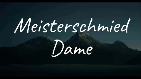 Dame - Meisterschmied (Lyrics)
