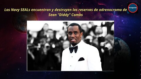 Los Navy SEALs encuentran y destruyen las reservas de adrenocromo de Sean “Diddy” Combs