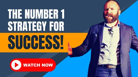 Your Number One Strategy For Success