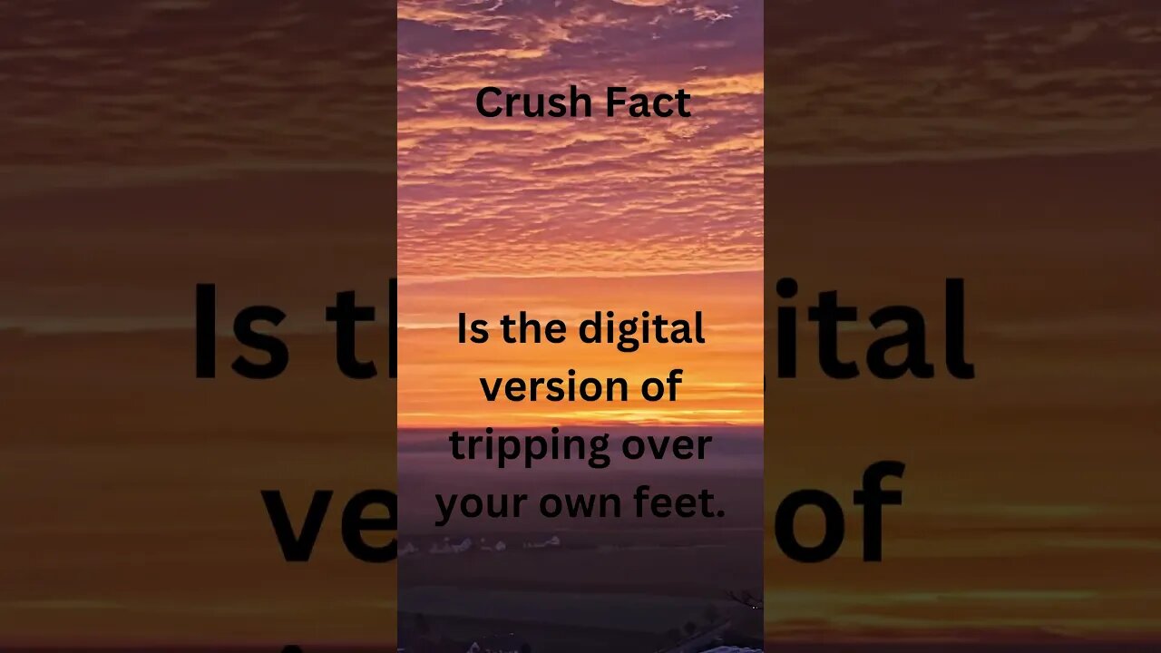 Crush Facts