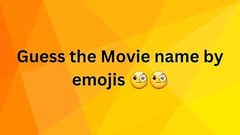 Guess the movie name by emoji challenge
