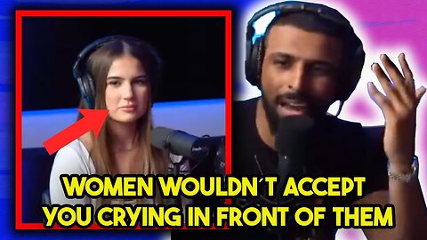 Girls Will LEAVE A Guy When He Cries In Front Of Her