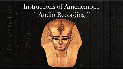 Instructions/Proverbs of Amenemope~720hz Healing Frequency~Audio Recording~Audiobook~Laws of Maat