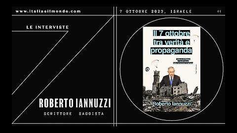 IL 7 OTTOBRE TRA VERITÀ E PROPAGANDA . INTERVISTA ROBERTO IANNUZZI, AUTORE ESPERTO DI MEDIO ORIENTE