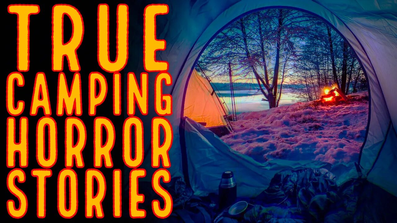 3 TRUE Camping Horror Stories | Scary Stories At 2AM