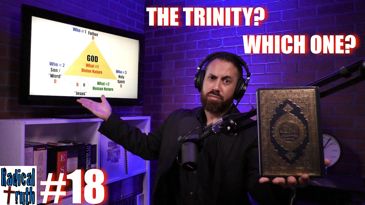 Radical Truth #18 - The Trinity? Which One?