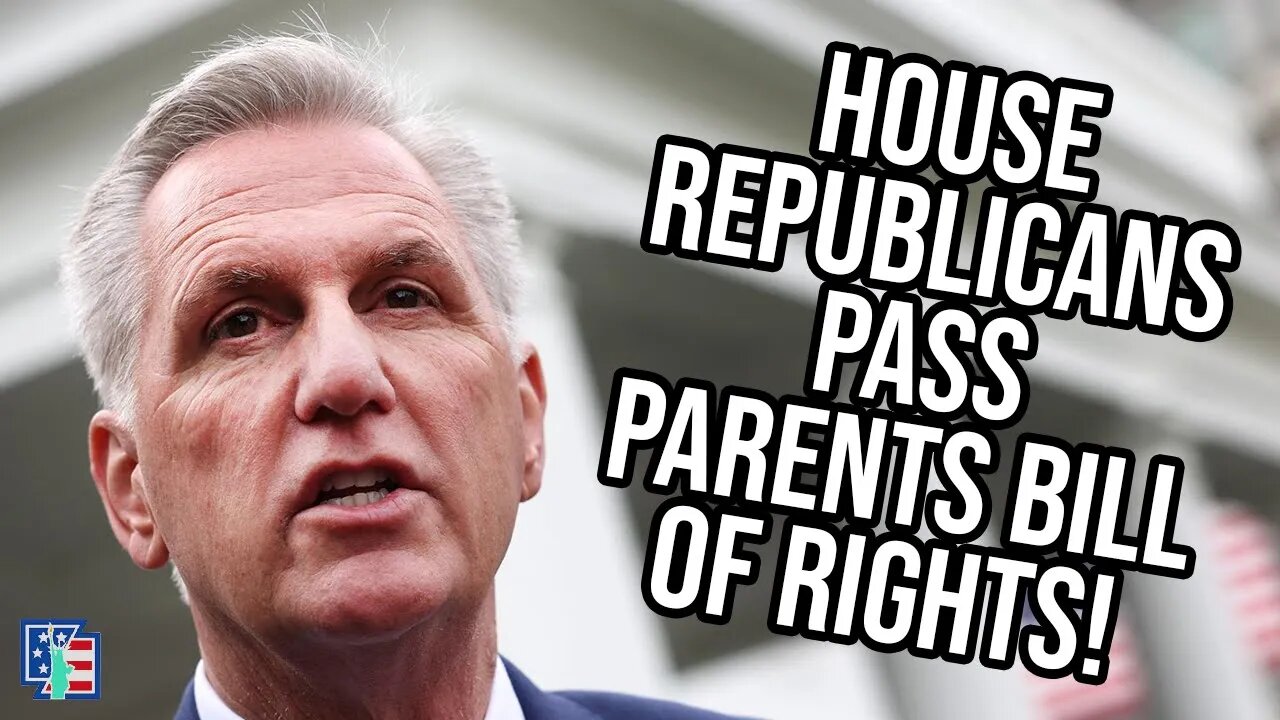 House Republicans Pass Parents Bill of Rights!