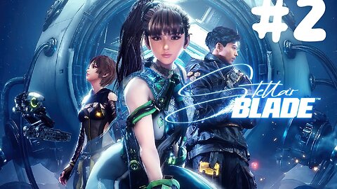 Stellar Blade Gameplay Walkthrough - PS5 - Part 2