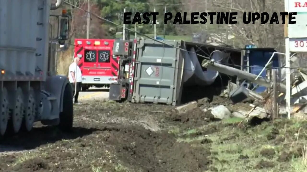 East Palestine Today Following the Truck Accident Carrying Contaminated Soil