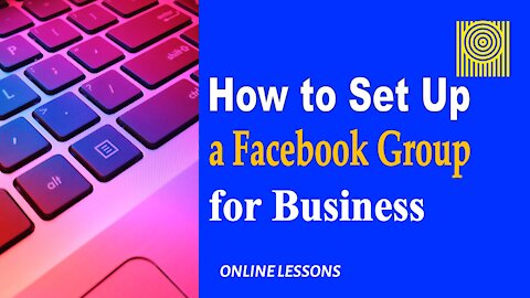 How to Set Up a Facebook Group for Business