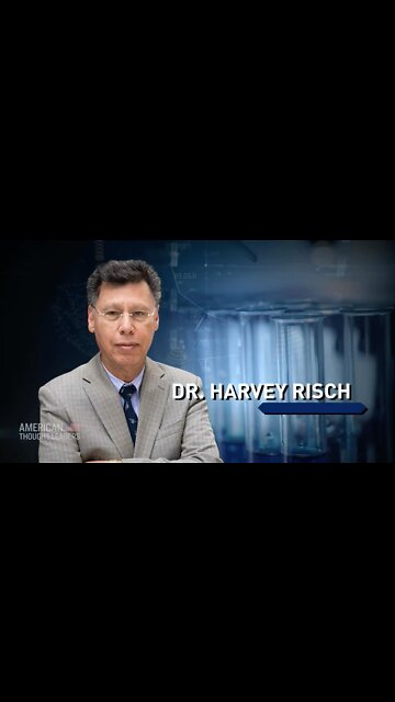 Dr. Harvey Risch: Why Are Vaccinated People Getting COVID