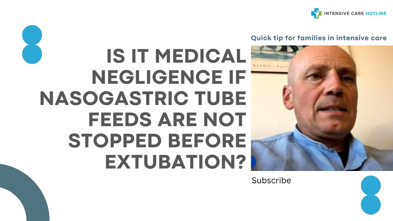 Is it Medical Negligence if Nasogastric Tube Feeds are Not Stopped Before Extubation?