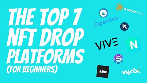 THE TOP NFT DROP PLATFORMS (FOR BEGINNERS)