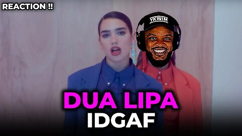 FIRST TIME! 🎵 Dua Lipa - IDGAF REAQCTION