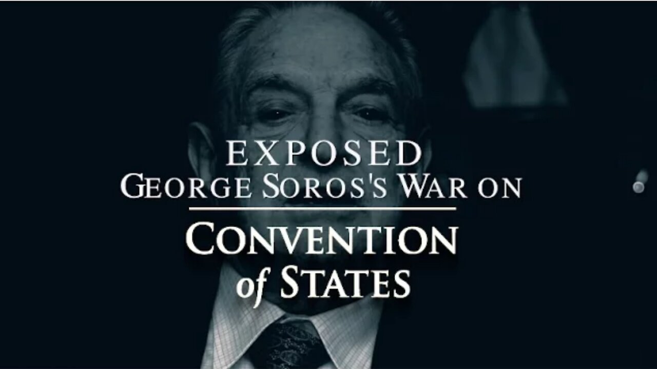George Soros Declares War on Convention of States