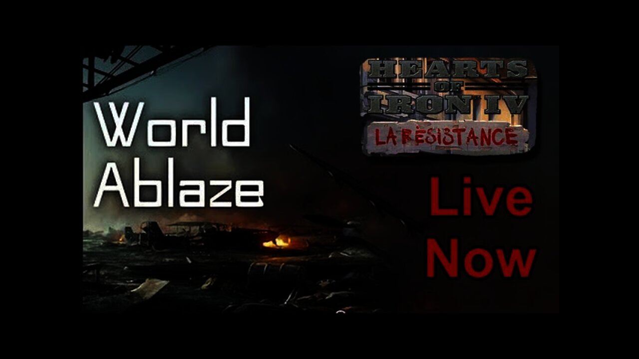 Hearts of Iron IV World Ablaze Mod Continued Live