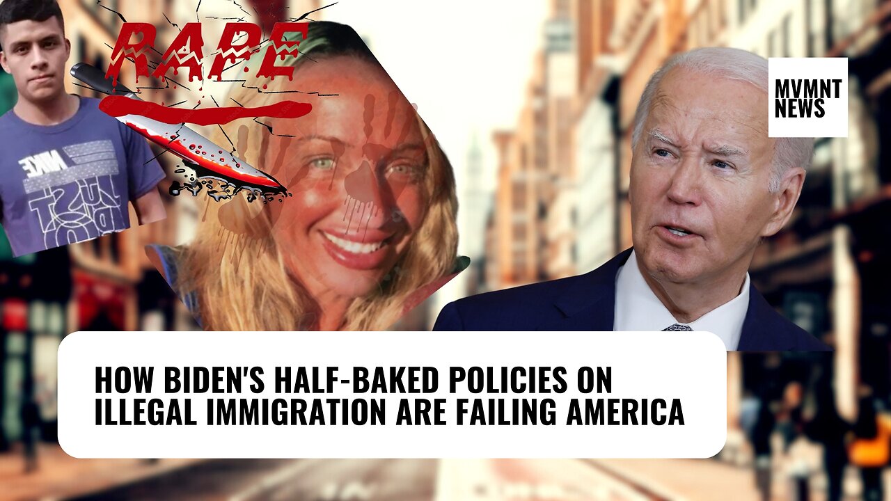 How Biden's Half-Baked Policies on Illegal Immigration Are Failing America