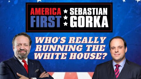 Who's really running the White House? Boris Epshteyn with Sebastian Gorka on AMERICA First