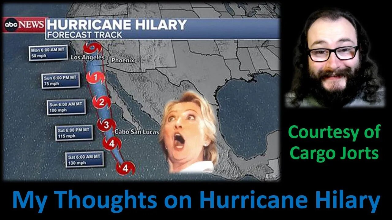 My Thoughts on Hurricane Hilary (Courtesy of Cargo Jorts)