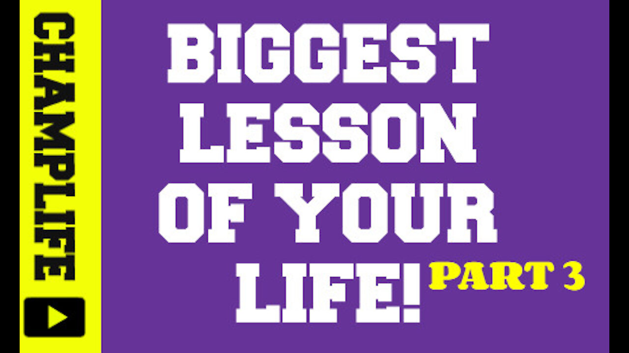 THE BIGGEST LESSON OF YOUR LIFE!! PART3 #NowMoreThanEver