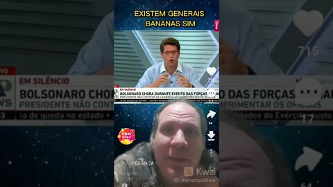 Existem Generais Bananas sim