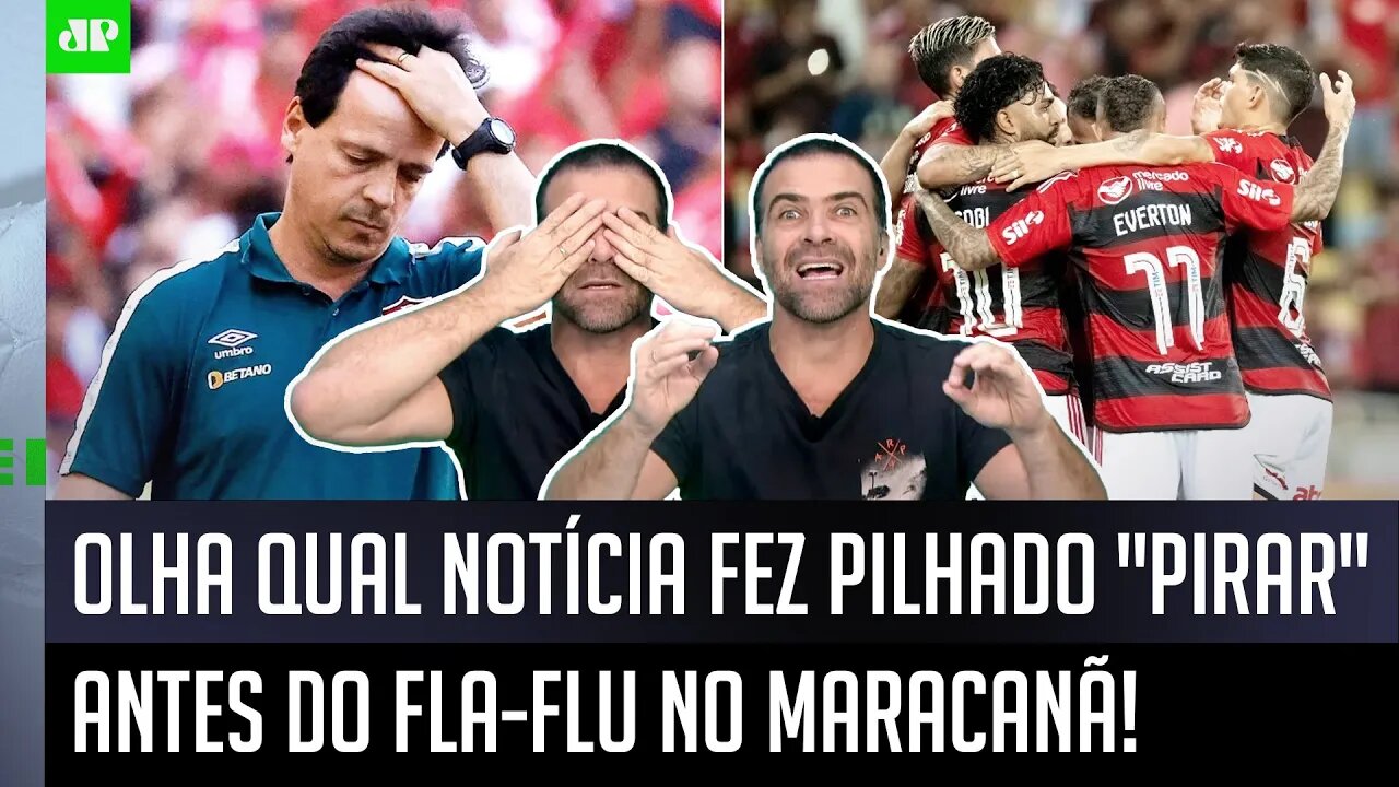 "Cara, essa é uma NOTÍCIA SENSACIONAL pro Flamengo contra o Fluminense!" OLHA o que Pilhado AMOU!