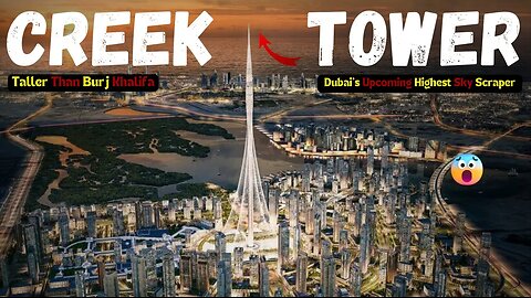 10 FACTS ABOUT CREEK TOWER IN DUBAI | TALLER THAN BURJ KHALIFA 😱