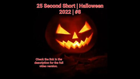 25 Second Short | Halloween 2022 | Halloween Music #Halloween #shorts #halloween2022 #8