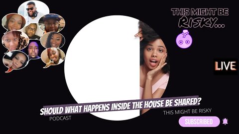 SHOULD YOU SHARE WHAT HAPPENS IN YOUR HOUSE WITH PEOPLE OUTSIDE OF IT?