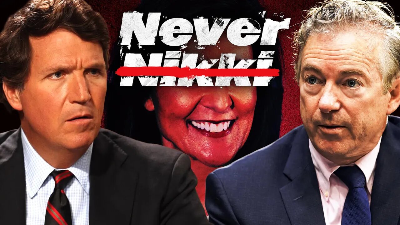 Tucker Carlson | “Was It Always About the Money?" Rand Paul creates NEVER Nikki Movement