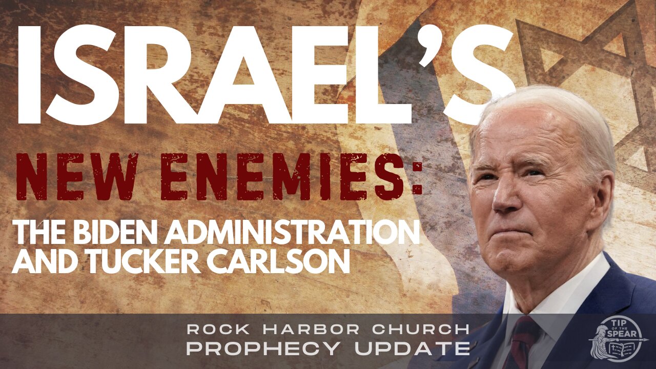 Israel's New Enemy: The Biden Administration and the Other Anti-semitic Ilk [Prophecy Update]