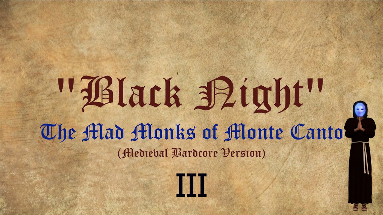 "Black Night" - The Mad Monks of Monte Canto