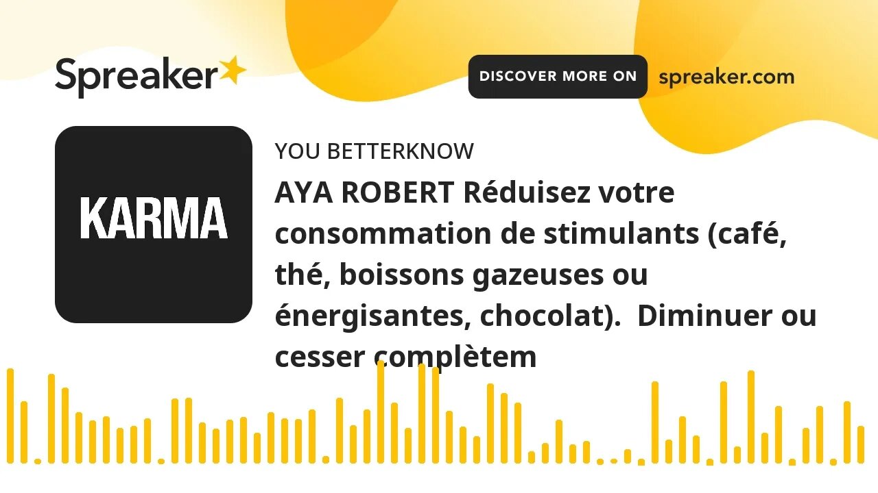 AYA ROBERT Réduisez votre consommation de stimulants (café, thé, boissons gazeuses ou énergisantes,