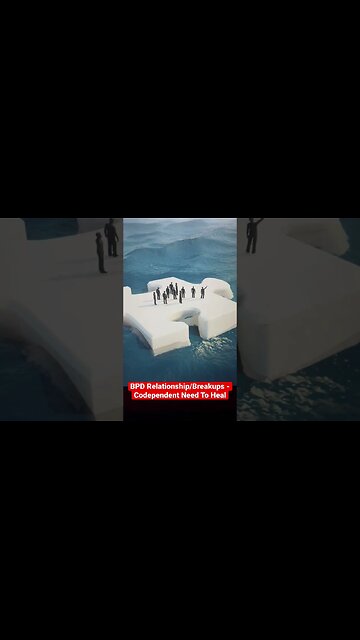 BPD Relationship/Breakup - Codependent Need To Heal