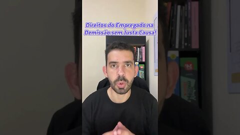 DEMISSÃO SEM JUSTA CAUSA, você precisa saber disto!