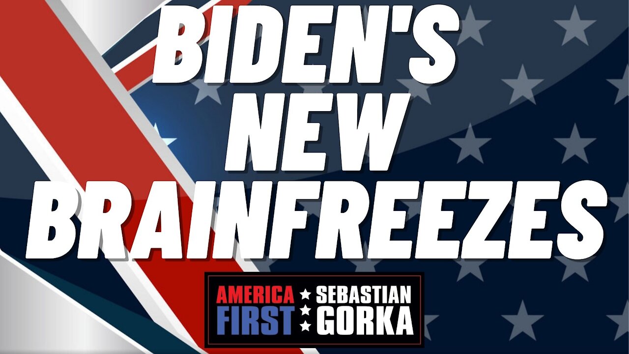 Sebastian Gorka FULL SHOW: Biden's new brainfreezes.