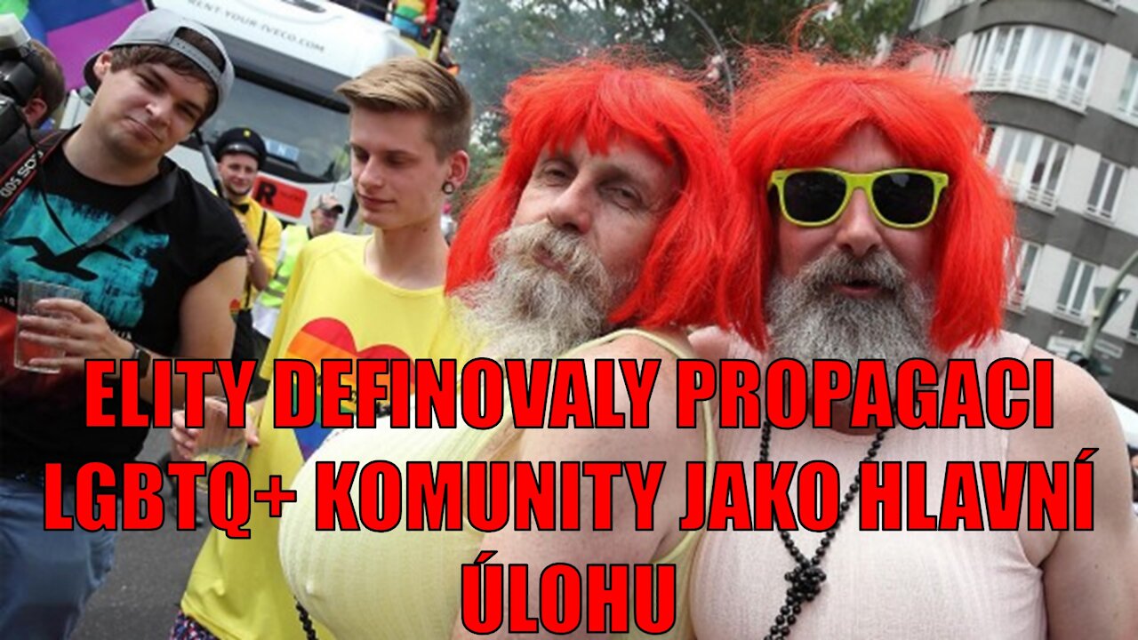 ELITY DEFINOVALY PROPAGACI LGBTQ+ KOMUNITY JAKO HLAVNÍ ÚLOHU