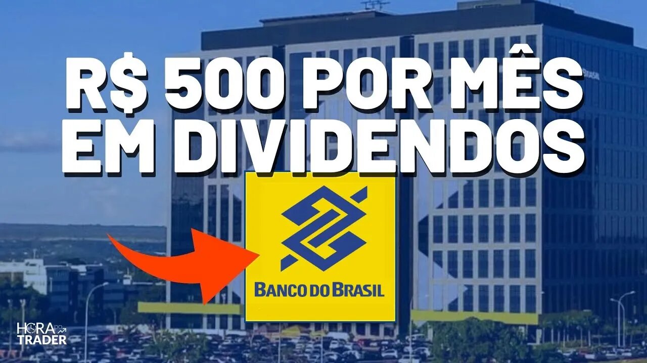 QUANTO INVESTIR PARA RECEBER R$ 500 MENSAIS EM BBAS3 | O BANCO DO BRASIL VAI TE DEIXAR RICO?