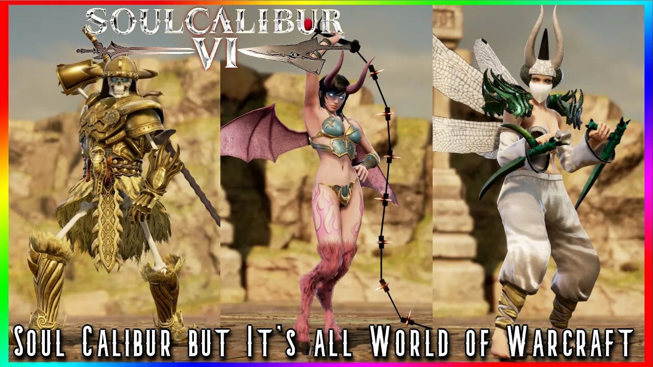 Soul Calibur but it's World of Warcraft Creations - Soul Calibur VI Character Creations