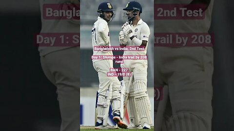 Bangladesh vs India, 2nd Test Day 1: Stumps - India trail by 208 runs